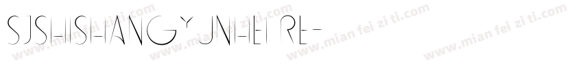 SJshishangyunhei Re字体转换